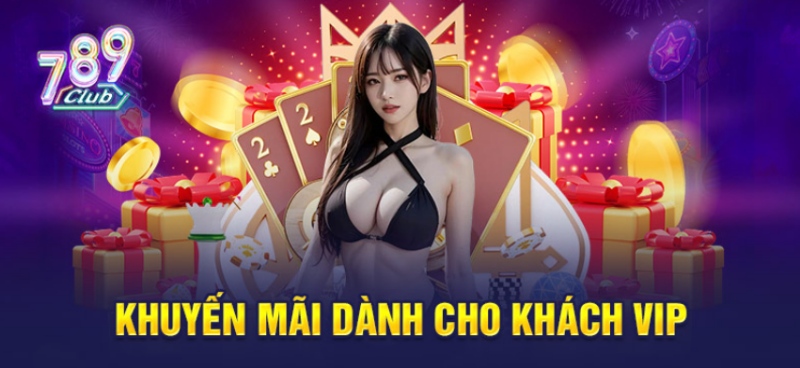 Khuyến mãi riêng dành cho các VIP